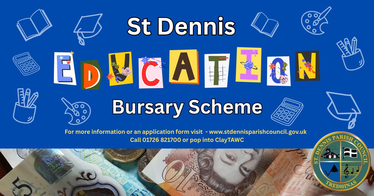 Blue background with graphic writing that reads St Dennis Education Bursary Scheme, images of money and St Dennis Parish Council Logo